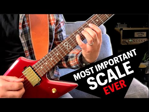 The Most Important Scale You’ll Ever Learn