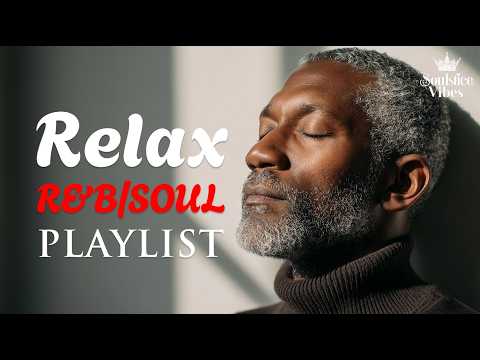 [Relax R&B] Relaxing Soulful R&B with Deep Warmth / Soul / Jazz | Focus /Study / Work