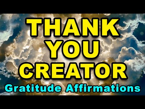 Thank You Creator | Morning Affirmations | Powerful Gratitude Affirmations | Positive Affirmations