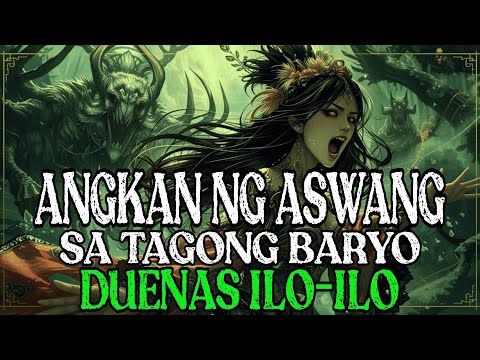 ANGKAN NG ASWANG SA DUENAS ILO ILO (True Story)