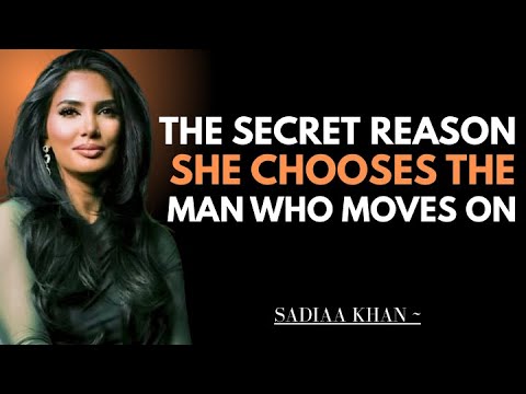 The Secret Reason She Chooses the Man Who Moves On | Sadia Khan |
