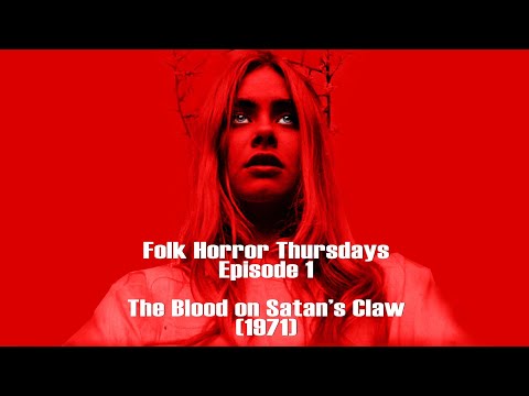 The Blood on Satan's Claw (1971) - Folk Horror Thursdays, Episode 1