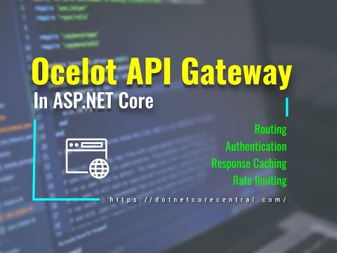 How to build an API Gateway in ASP.NET Core using Ocelot (Build API Gateway in a few minutes)