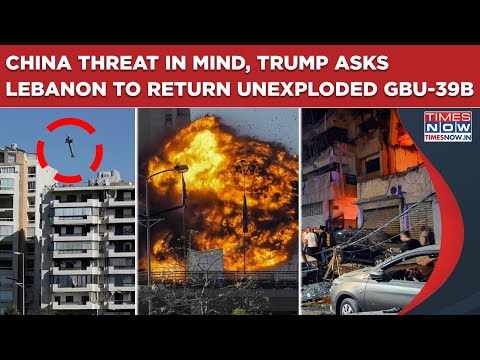 Trump Asks Lebanon To Return Unexploded GBU-39B Fearing Hezbollah Might Ship It To Iran, China?