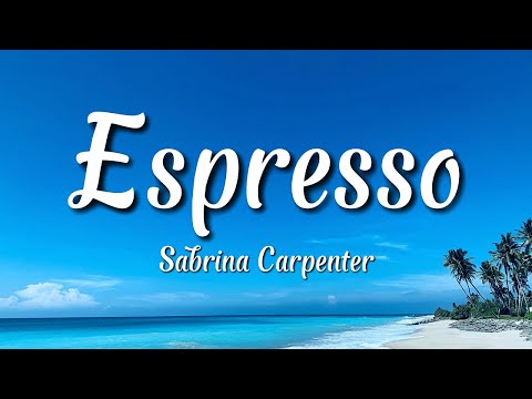 Sabrina Carpenter - Espresso (Lyrics)