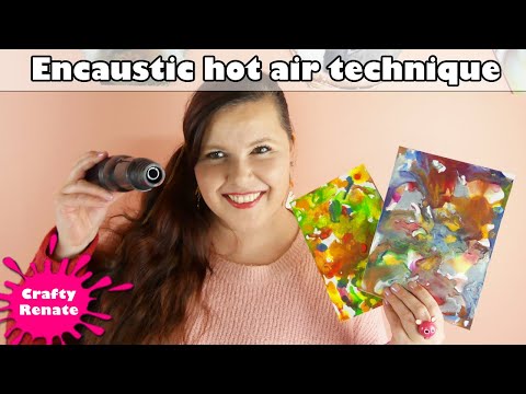 Encaustic painting - Easy encaustic technique using hot air