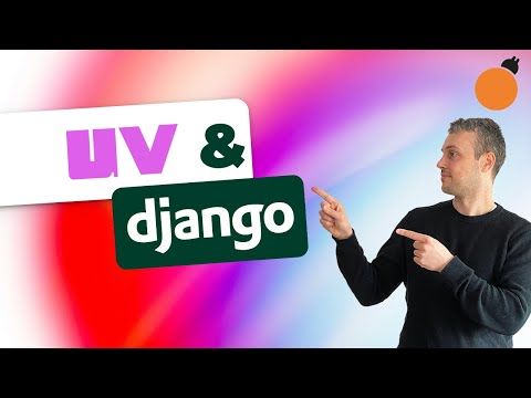 uv and Django - Managing Django Projects & Dependencies with uv!