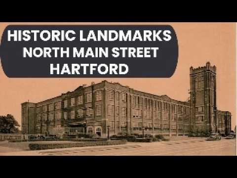 Historic Landmark Treasures of Northern Main Street, Hartford CT