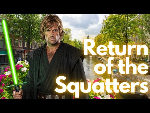 Squatting Amsterdam — Ep. 4: The Return of the Squatters