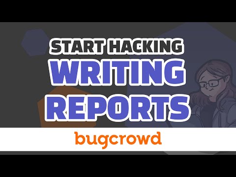 Get Bigger Bounties With Better Reports