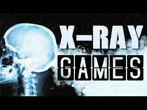 The Sick Joy of X-Ray Games