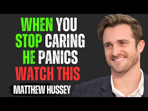 WHEN YOU STOP GIVING A DAMN, HE STARTS LOSING HIS MIND | Matthew Hussey Motivational Speech