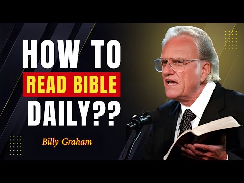 What Happens When You Read The BIBLE Everyday? - Billy Graham
