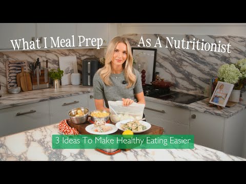 WHAT I MEAL PREP AS A NUTRITIONIST | 3 Ideas To Make Healthy Eating Easier