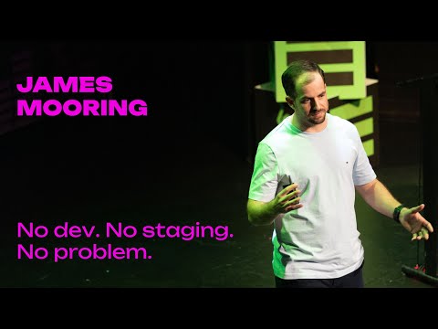 James Mooring - No dev. No staging. No problem. - Laracon AU 2025
