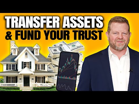 How to Transfer Assets into a Living Trust
