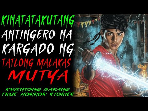 KINAKATAKUTANG ANTINGERO NA MAY KARGA NG TATLONG MUTYA SA KATAWAN | Kwentong Aswang | True Story