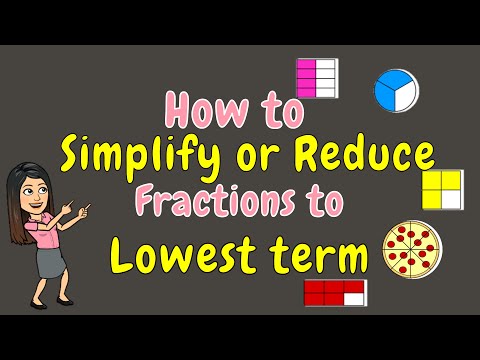 HOW TO SIMPLIFY OR REDUCE FRACTIONS TO LOWEST TERMS?