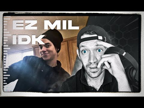 Ez Mil - idk (REACTION) THIS IS MADNESS!!!!