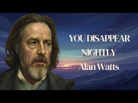 When You Fall Asleep, Where Does the ‘You’ Go? – Alan Watts