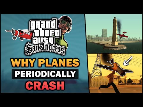 Why planes periodically crash in GTA San Andreas? - Feat. BadgerGoodger