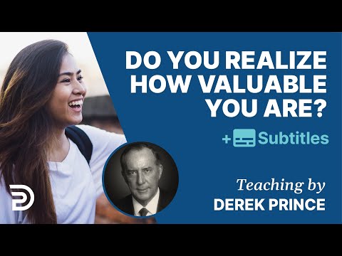 Do you Realize How Valuable You Are? |