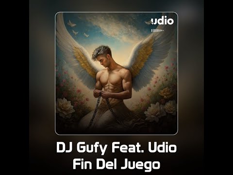 DJ Gufy Feat. Udio - Fin Del Juego (Lyric Video)