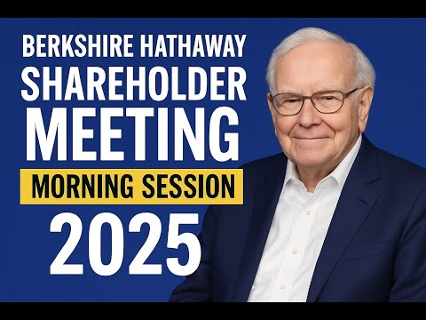 2025 Berkshire Hathaway Shareholder Meeting Morning Session with Warren Buffett
