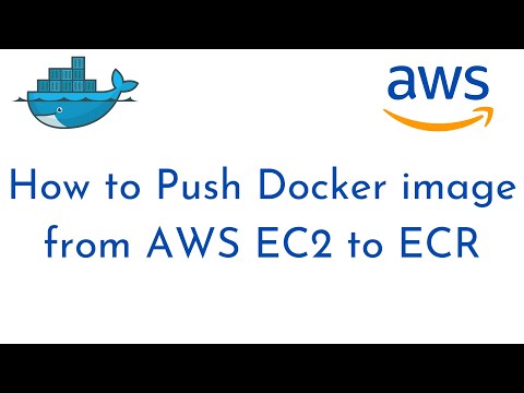 How to Push Docker image from AWS EC2 to ECR | Docker and Amazon ECR Deploying Images from EC2