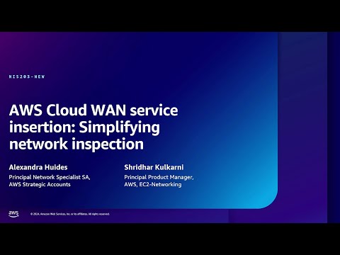 AWS re:Inforce - AWS Cloud WAN service insertion: Simplifying network inspection (NIS203-NEW)