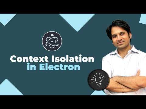 Context Isolation in Electron JS - Detailed Explanation. Electron JS Tutorial