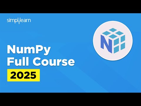 Numpy Full Course 2026 | Numpy Tutorial for Data Analytics | Numpy in Python | Simplilearn