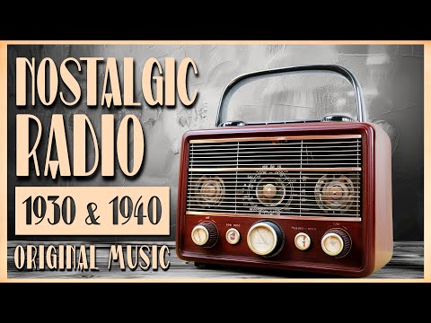 Nostalgic Radio 1930 & 1940 ORIGINAL Music | 2 Hours Dusty Vintage Nonstop Playlist