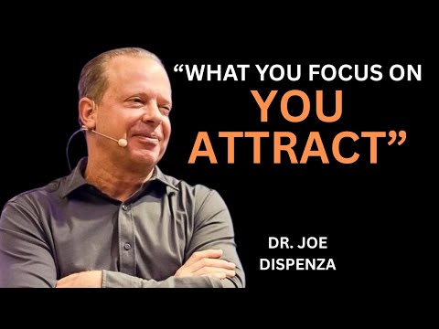 What You Focus On, You Attract Practical Tips for Personal Growth - Dr. Joe Dispenza Motivation