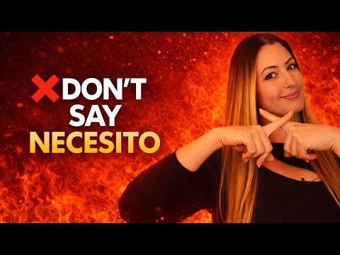 STOP saying ❌ “Yo necesito” ❌ in Spanish (and what to say instead)