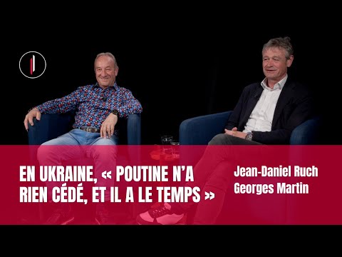 En UKRAINE, POUTINE reste-t-il le MAÎTRE du JEU? l Georges Martin & Jean-Daniel Ruch