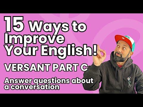 Improve Your English Fast: Mastering Versant Part C Conversations!