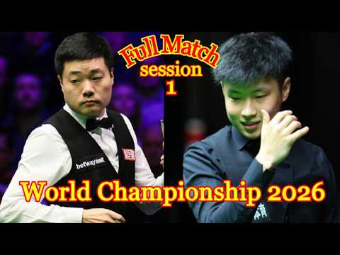 Zhao Xintong vs Ding Junhui Full Match World Championship 2026 session 1