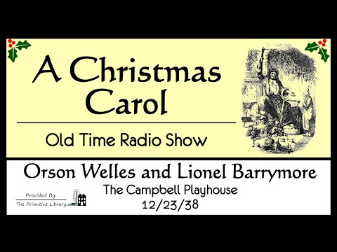 Charles Dickens A Christmas Carol Orson Welles Lionel Barrymore 1938 Christmas Old Time Radio Shows