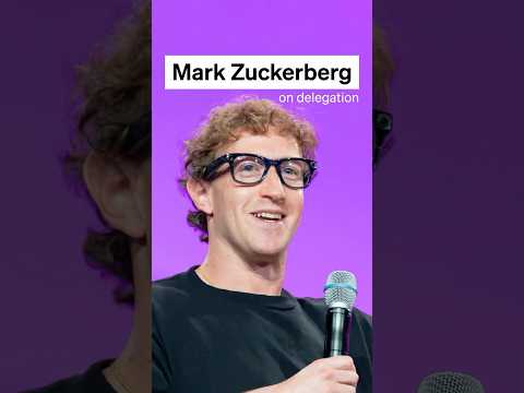 Mark Zuckerberg: "I basically don't believe in delegation."