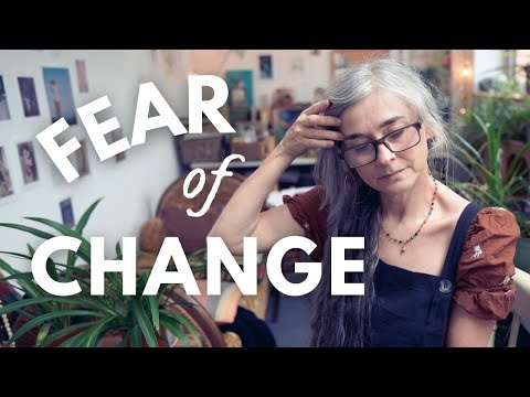 I'm afraid of change & can't let go