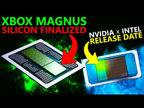 XBOX Magnus RDNA 5 Finalized | Intel x Nvidia Release Date | Nova Lake AX Leak