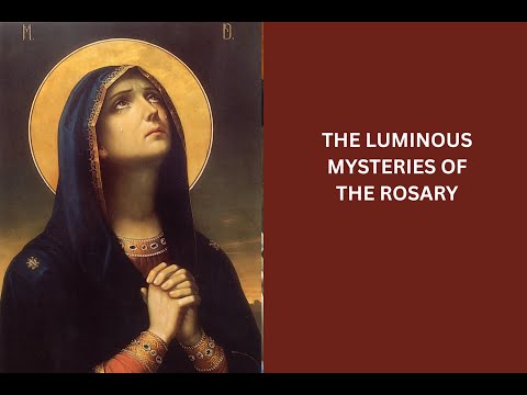 The Luminous Mysteries of the Rosary