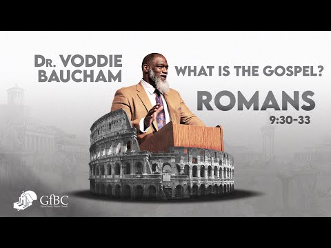 What is the Gospel?   I   Voddie Baucham