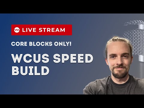 WCUS Speed Build Using Only Core Blocks - @jamiewp