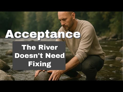 A Story About Acceptance: How I Stopped Trying to Fix Everything and Found Peace