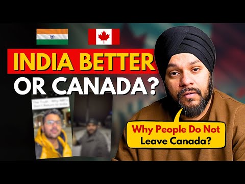India Better Hai Ya Canada? Why People Do NOT Leave Canada?