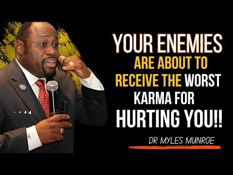 Dr. MYLES MUNROE | Your Enemies Are About to Receive the Worst Karma for Hurting You | Divine Order