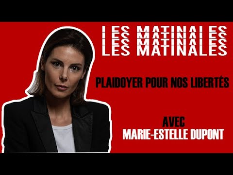 Marie-Estelle Dupont : plaidoyer pour nos libertés