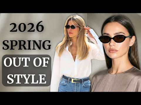 OUT of STYLE for Spring 2026! What to Wear Instead Now